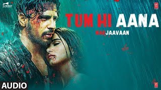 Presenting the full audio "tum hi aana" from upcoming bollywood movie
#marjaavaan. this romantic track is sung by jubin nautiyal and music
compose...