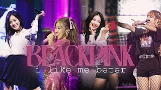 BLACKPINK - I like me better  ●fmv