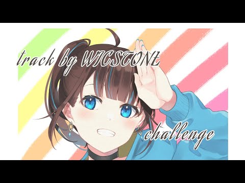 challenge【track by WICSTONE】