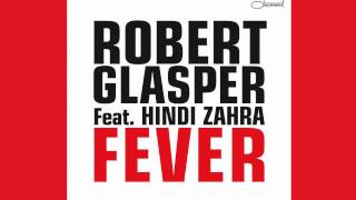 Robert Glasper - Fever (ft. Hindi Zahra) (extract)