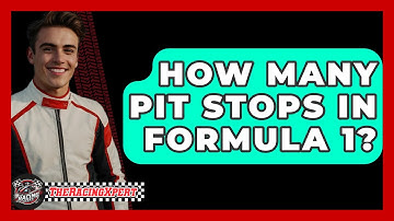 How Many Pit Stops In Formula 1? - The Racing Xpert