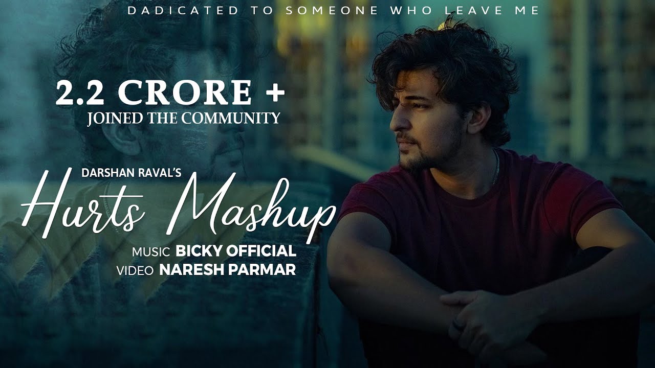 Hurts Mashup of Darshan Raval  Bicky Official  Naresh Parmar  Chillout