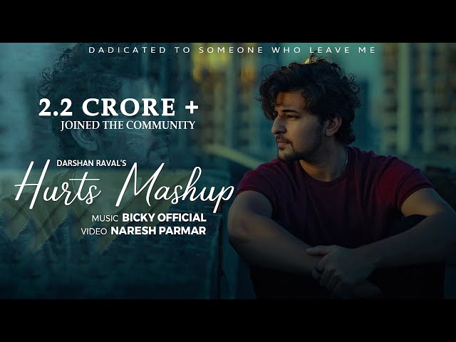 Hurts Mashup of Darshan Raval | Bicky Official | Naresh Parmar | Chillout class=