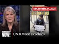 Top U.S. &amp; World Headlines — December 24, 2025