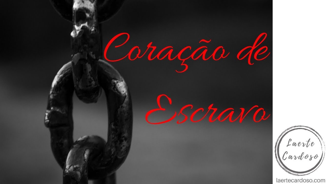O coração de escravo - YouTube