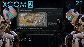 XCOM 2: Long War 2 (1.4) - Part 23 (Take 2)