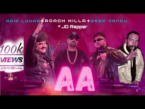 Aa  Roach Killa  Arif Lohar  Deep Jandu Ft JD Rapper  New Remix Song 2024  Music Video