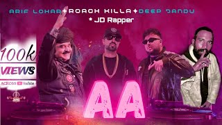 Aa | Roach Killa | Arif Lohar | Deep Jandu Ft. JD Rapper | New Remix Song 2024 | 