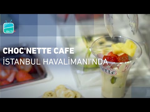 Choc'nette Cafe, İstanbul Havalimanı'nda!