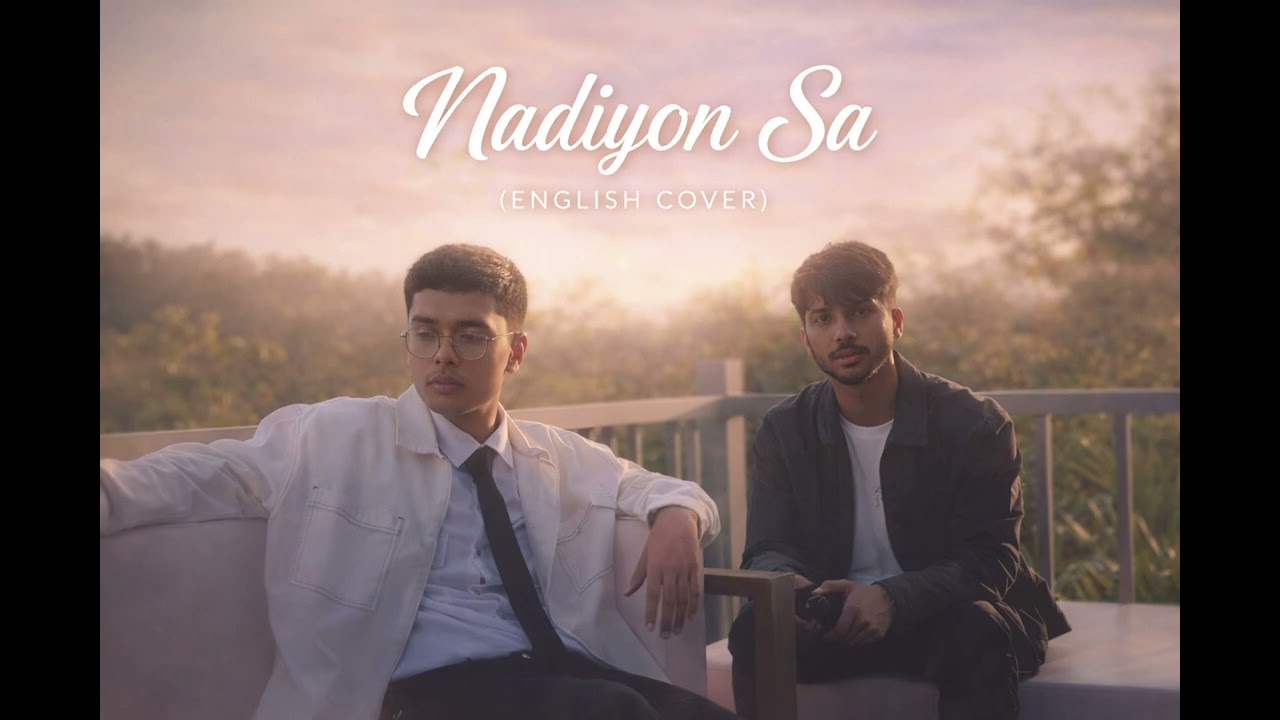 Nadiyon Sa - Mitraz | English Cover | ASteEzy