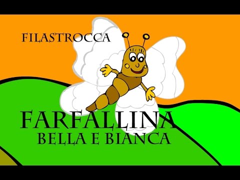 Filastrocca Farfallina Bella E Bianca Vola Vola Mai Si Stanca Youtube