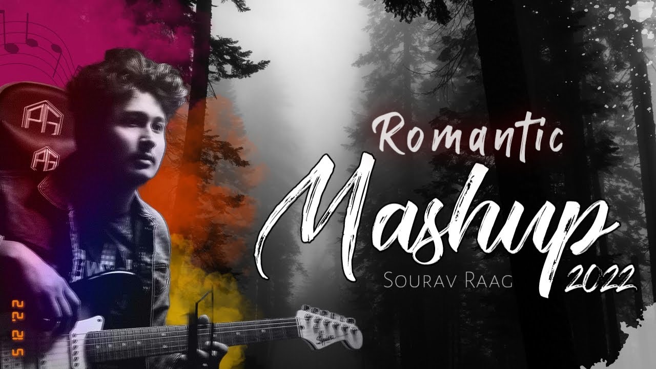 Romantic Love Mashup 2022 | Sourav Raag