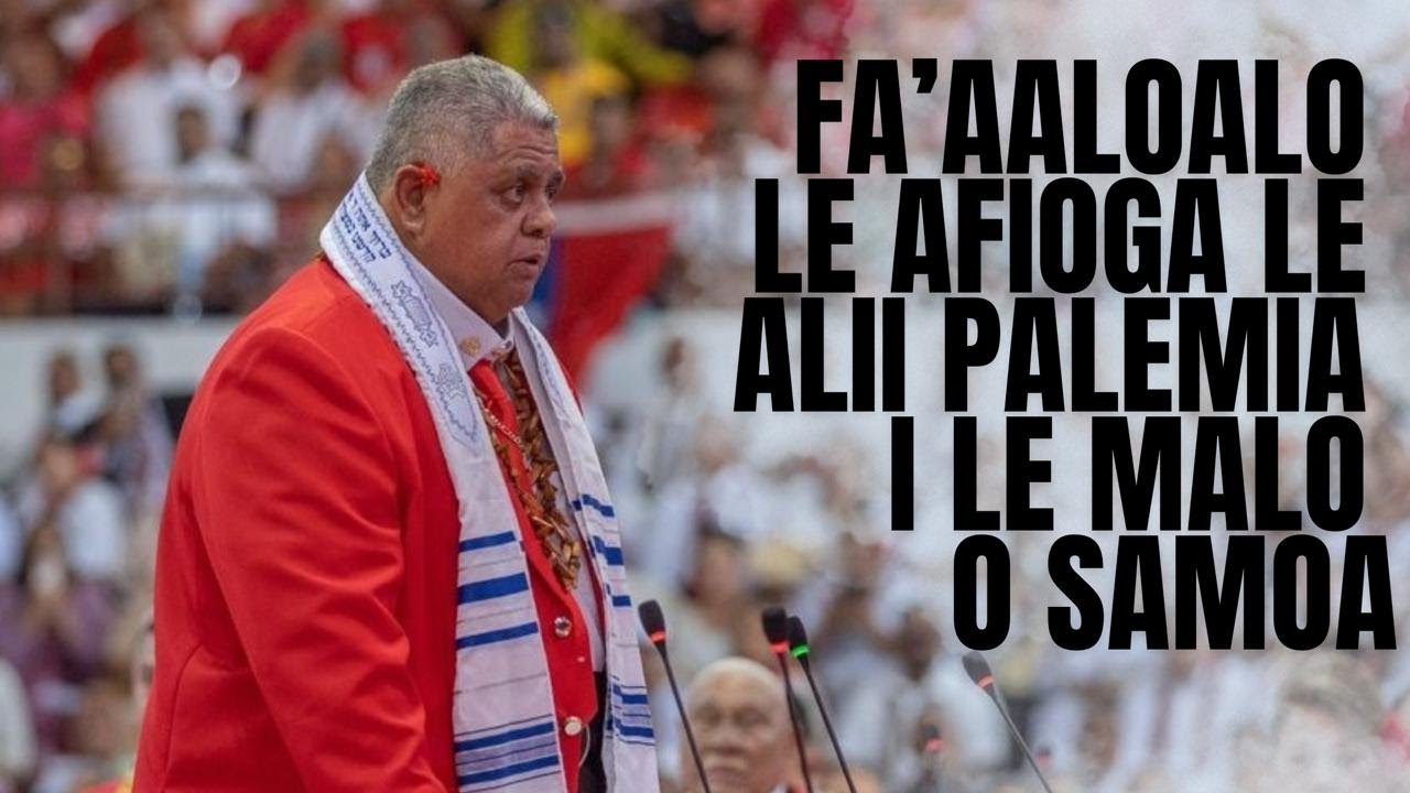 FAATINOINA O LE O'O AFIOGA LAAULIALEMALIETOA I LE MALO