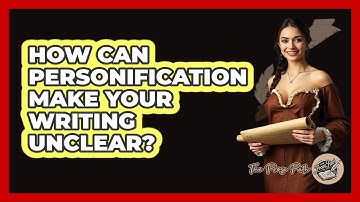 How Can Personification Make Your Writing Unclear? - The Prose Path