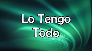 Lo Tengo Todo (Letra) - José Peguero chords