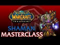 Classic wow shaman masterclass  leveling pve pvp talents gear theorycraft rotations  more