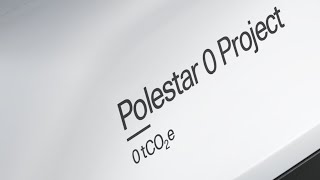 The Ambition Behind Polestar 0: Truly Carbon Neutral Car By 2030