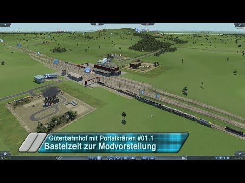 Transport Fever - Bastelzeit Modvorstellung | Güterbahnhof mit Portalkränen #01.1