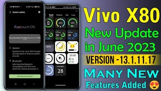 Vivo X80 New Update in June 2023 | Vivo X80 13.1.11.17 Update Review | Vivo X80 New Feature Update