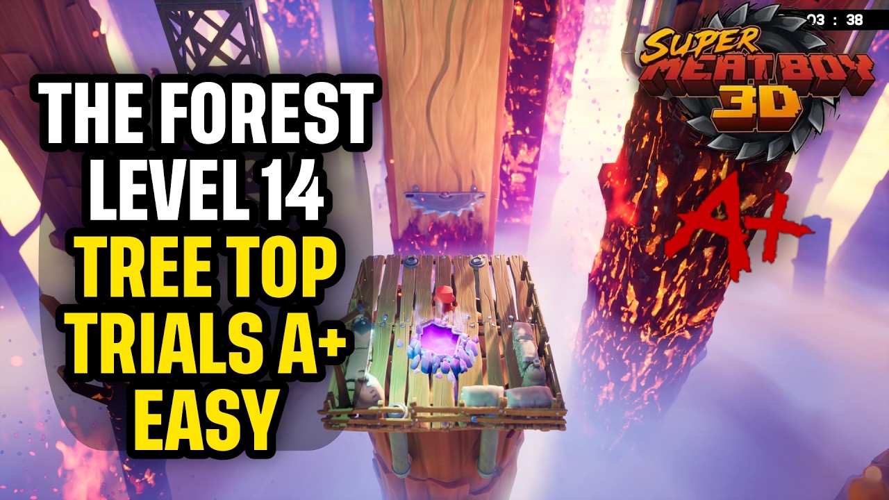 Super Meat Boy 3D The Forest: Level 14 Treetop Trials A+ Guide 