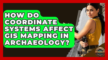 How Do Coordinate Systems Affect GIS Mapping In Archaeology? - Archaeology Quest
