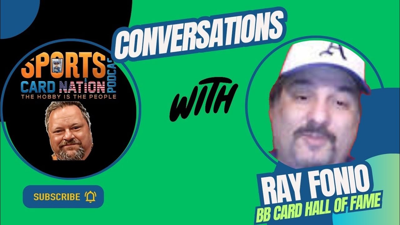 Baseball Card HOF Conversation with Ray Fonio