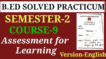 b.ed sem-2 solved practicum || course-9 ASSESMENT FOR LEARNING || Version -English