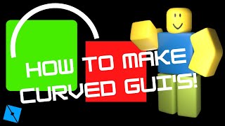 How to make Curved GUI's without Plugins! | Roblox Studio | Very Easy! | Make advanced GUI's! |