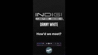 Danny White - Howd We Meet