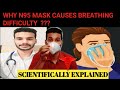 N95mask  why n95 mask causes breathing difficulty  drvignesh moorthy  scientificaly explained