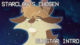 Starclan's Chosen Sunstar Intro part!