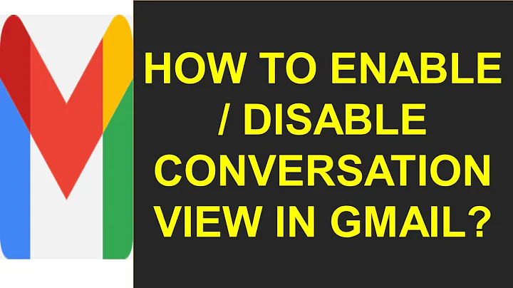 How to Enable Conversation View in Gmail? | How to Disable Conversation View in Gmail?