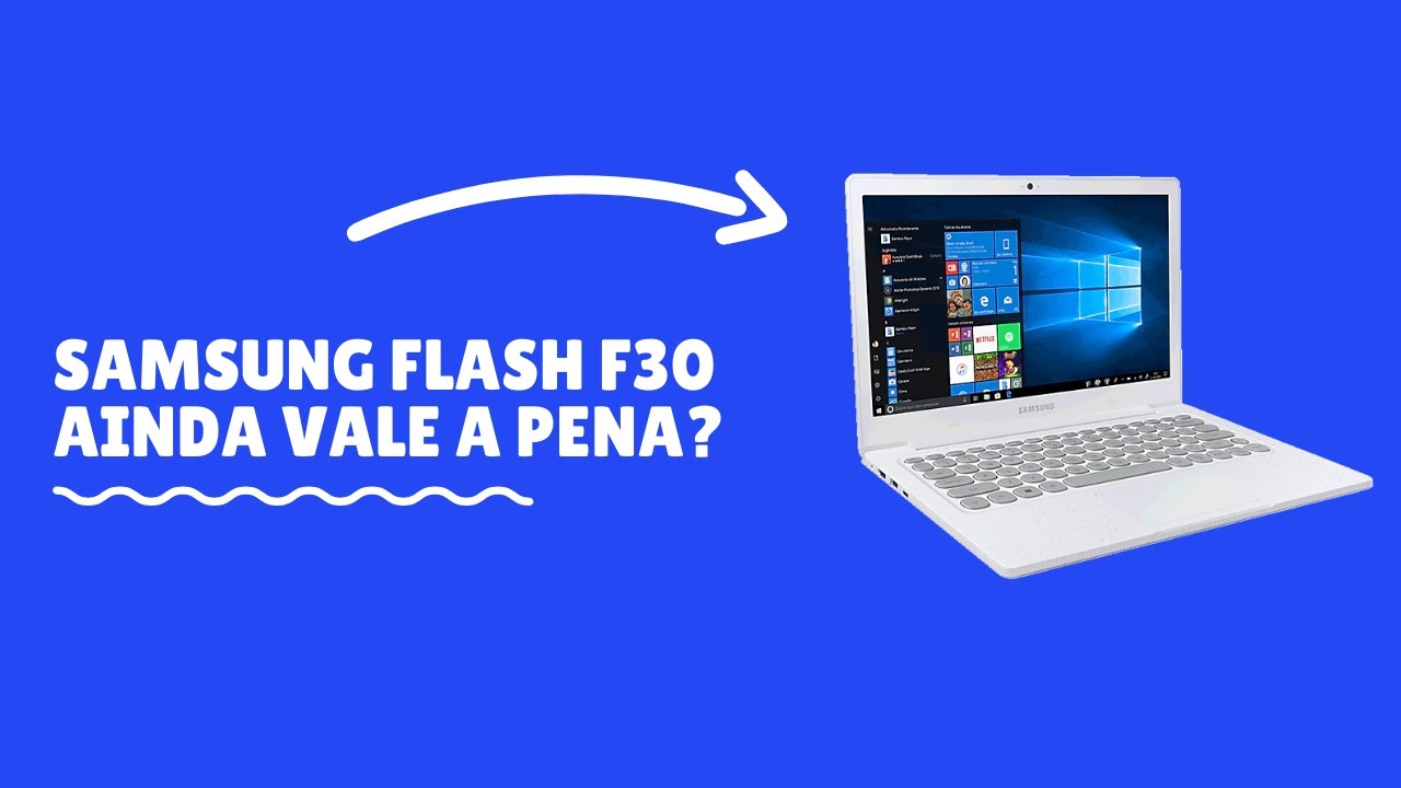 Samsung Flash F30 é bom? Vale a pena em 2023? Análise/Review (NP530XBB-AD1BR/NP530XBB-AD2BR)