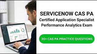 Ultimate ServiceNow CAS-PA Performance Analytics Exam Prep 2026 | How To Pass First Try
