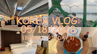 Korea Vlog: 05/18/2023 (Busan Trip: Day 1)