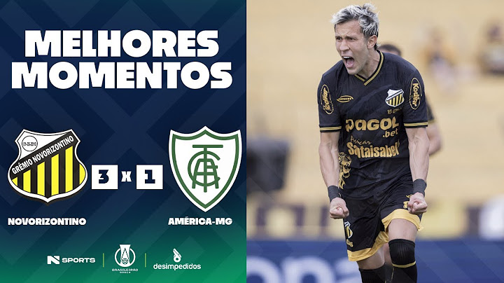 NOVORIZONTINO 3 X 1 AMÉRICA-MG | MELHORES MOMENTOS | 16ª RODADA BRASILEIRÃO SÉRIE B