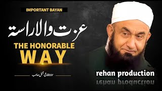 The Honorable Way | Izzat Wala Rasta__molanaTariq jameel Latest Bayan / by molana Tariq May 21, 2024