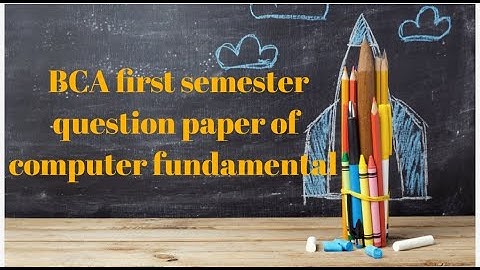 BCA  first semester question paper of Computer fundamental