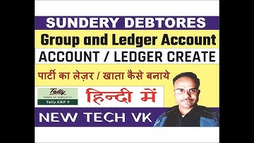 How to Create Sundery Debtors Groups and Ledgers in Tally ERP 9 in Hindi - Tally Tutorial in Hindi