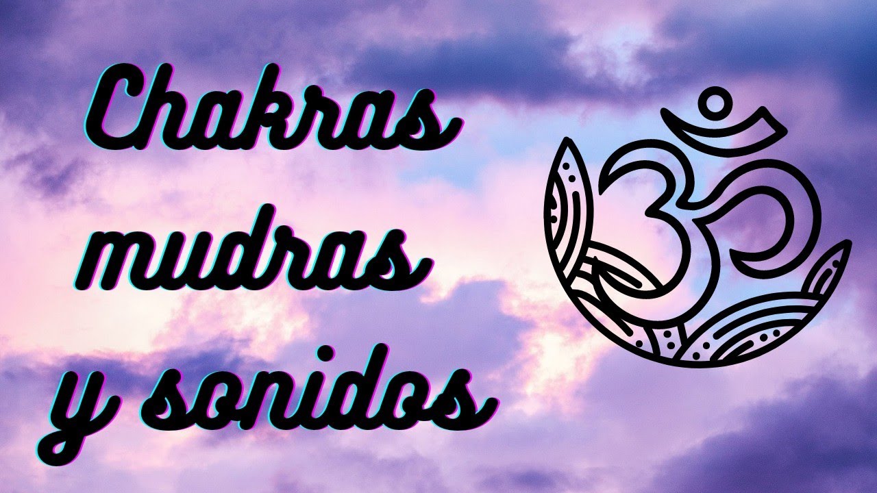 Chakras, mudras y sonidos cursos de maquillaje