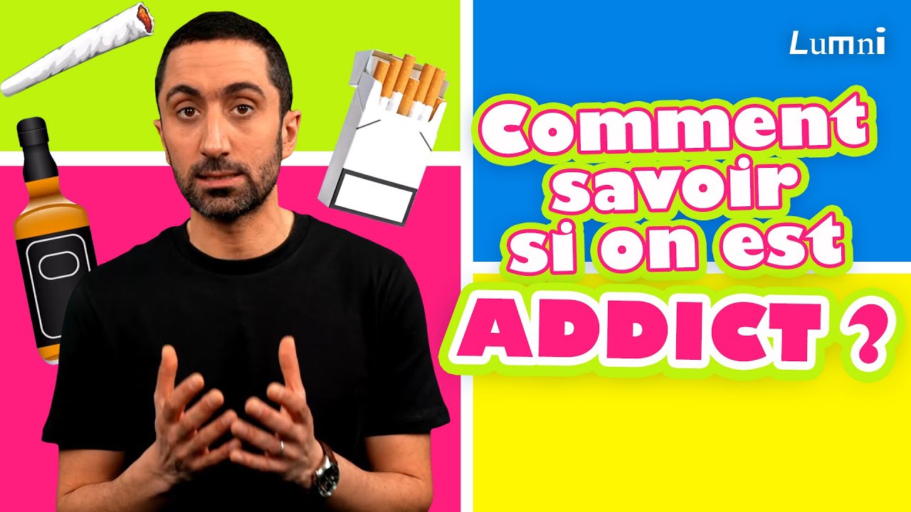 Alcool, drogue... c’est quoi être addict ? 