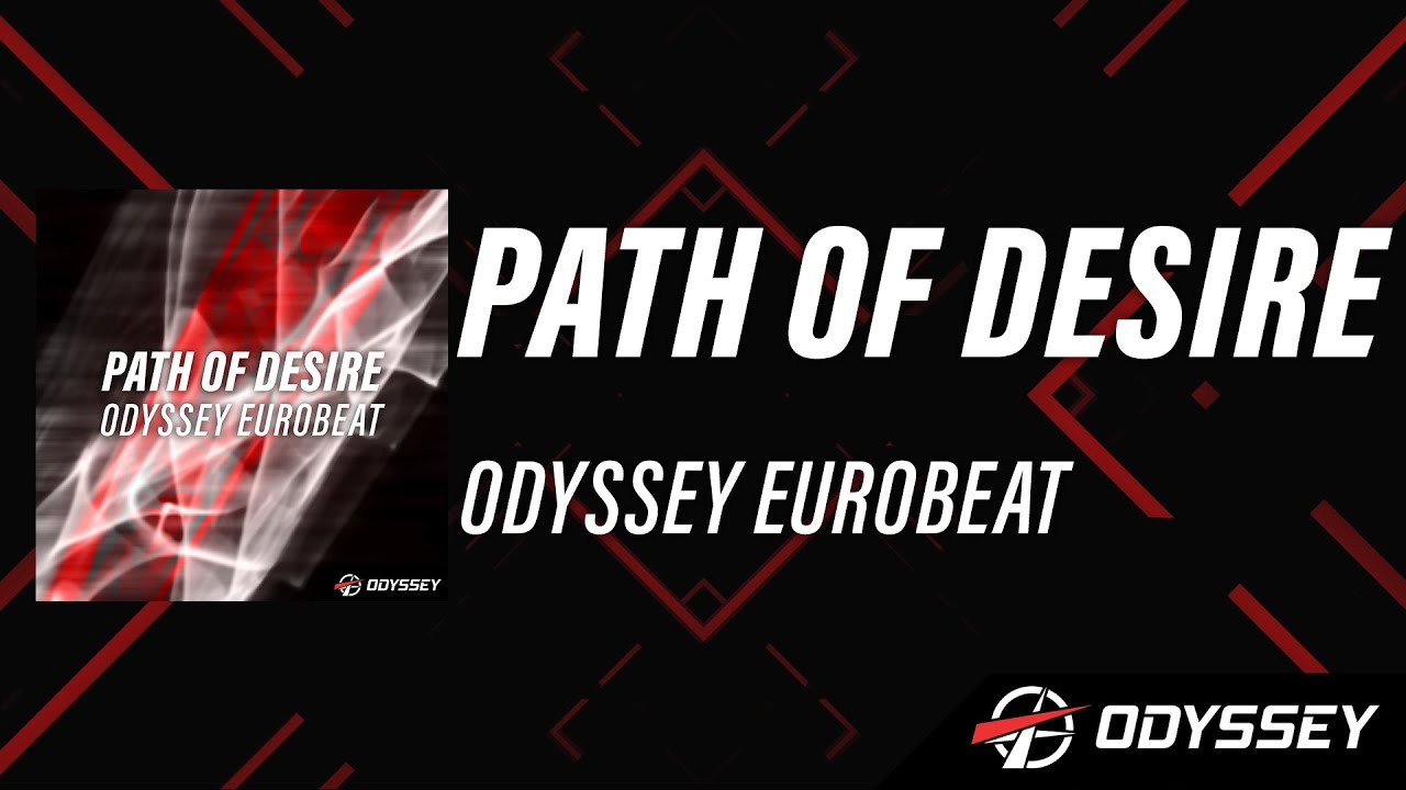 Path of Desire — Odyssey Eurobeat [EUROBEAT]