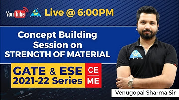 Concept Building Session on Strength of Material | by Venugopal Sir | ME & CE | GATE & ESE Series