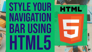 HTML 5 | Style your Navigation Bar
