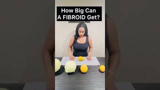 How BIG Can A Fibroid Grow? #shorts