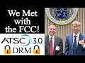 @LonSeidman and I Met With the FCC About ATSC 3.0 DRM Encryption