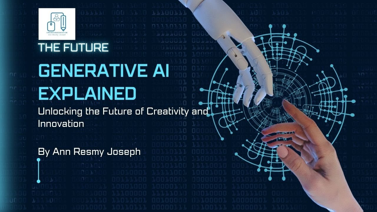Generative AI Explained:Unlocking the Future of Creativity and ...