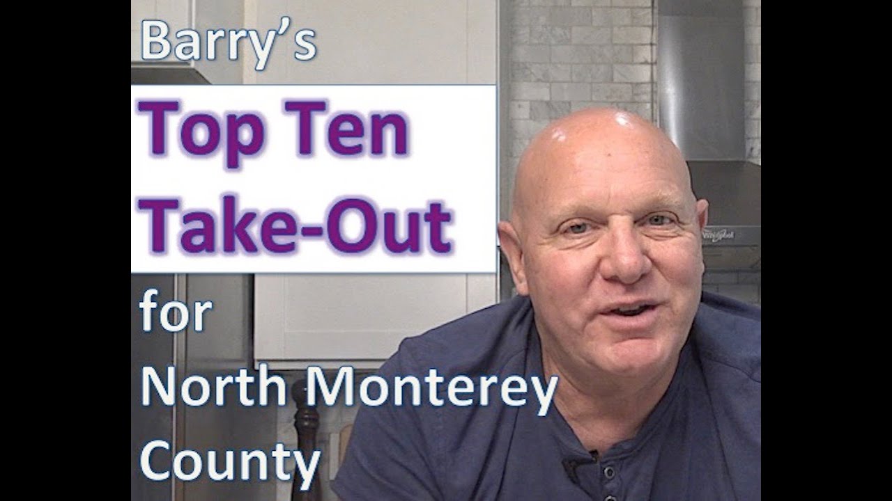 Barry's Top Ten Take-Out Places in North Monterey County