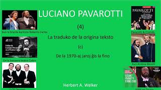 Luciano Pavarotti – 4 – La traduko de la origina teksto – (c) De la 1970-aj jaroj ĝis la fino
