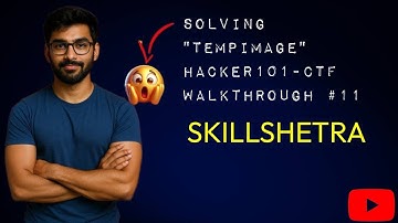 Solving "TempImage" | Hacker101 CTF Walkthrough #11 | Skillshetra